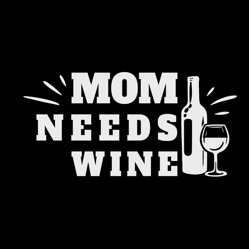 Mom Needs Wine Muttertag Weinliebhaber