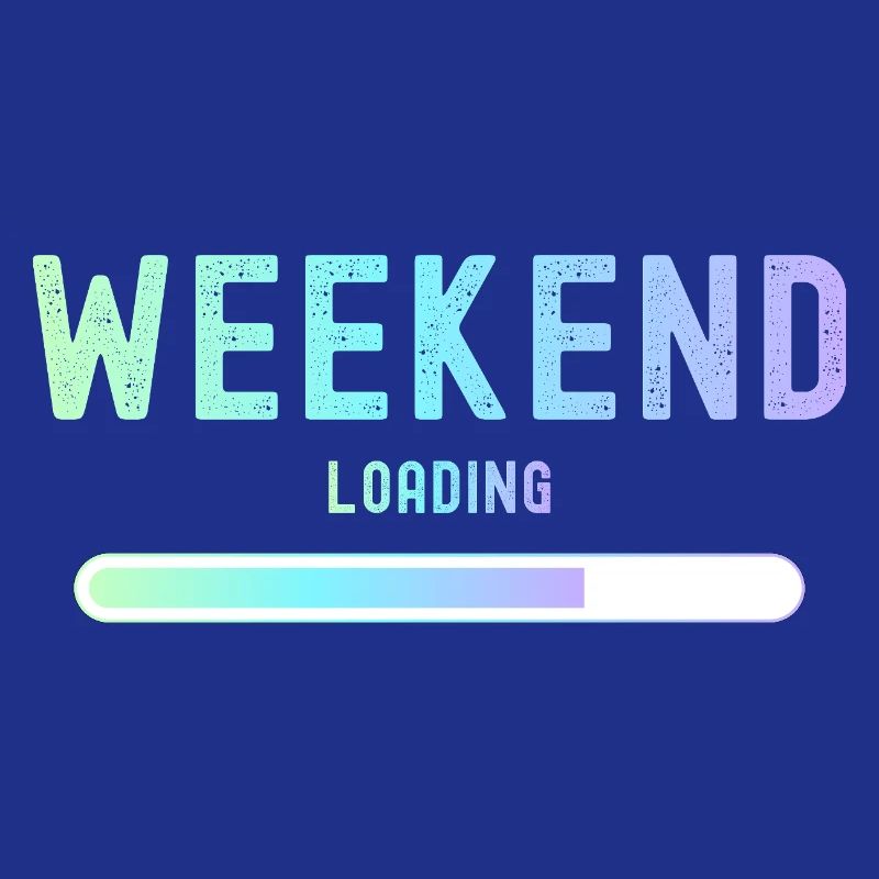Weekend loading Wochenende und Freizeit