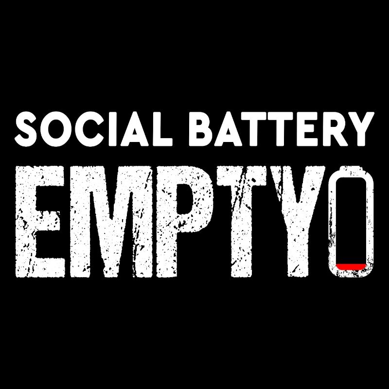 Batterie sociale Vide Introverti drôle Dire