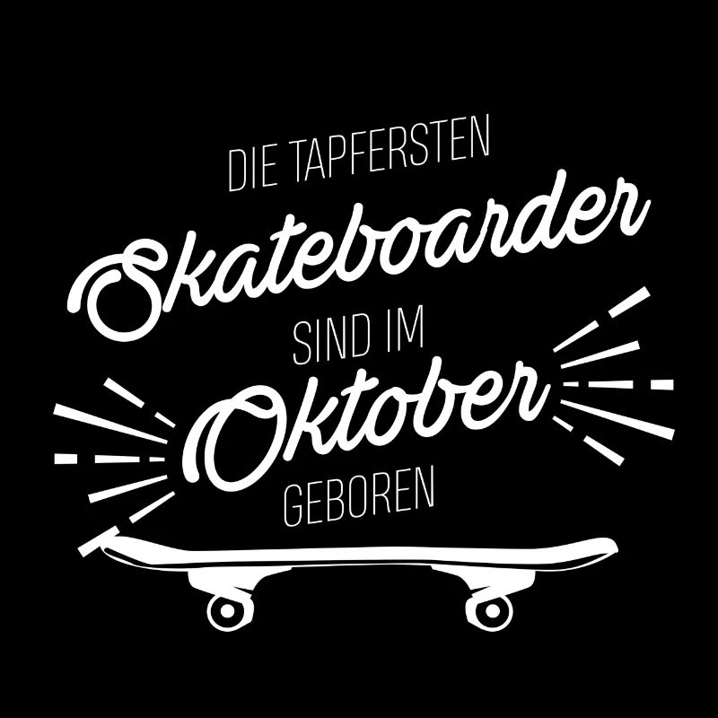 Die tapfersten Skateboarder sind im Oktober gebore