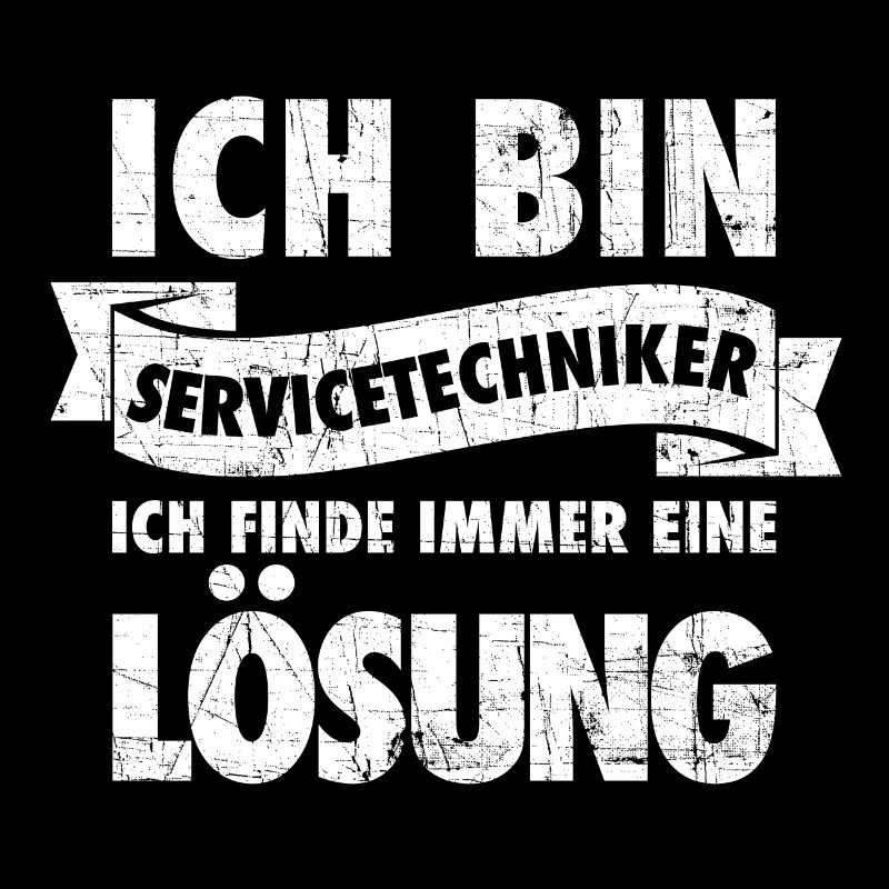 Ich bin Servicetechniker ich finde immer 1 Lösung!