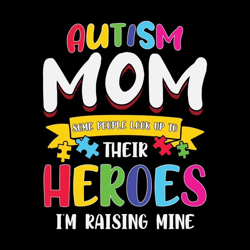 Autisme Maman J’élève Mon Héros Mère