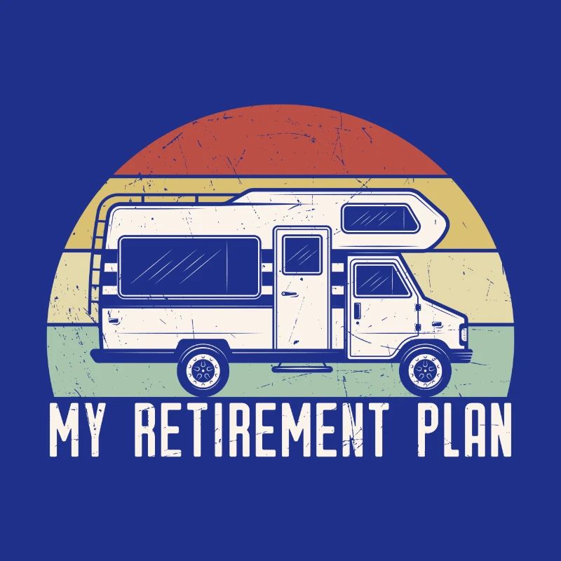 My Retirement Plan Fun RV Camping