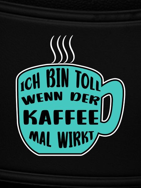 Kaffeetasse Kaffee Statement Koffein Kaffeetrinker