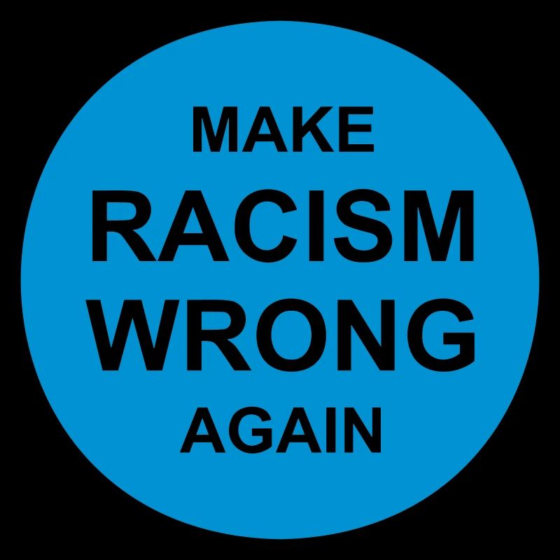 make racism wrong again