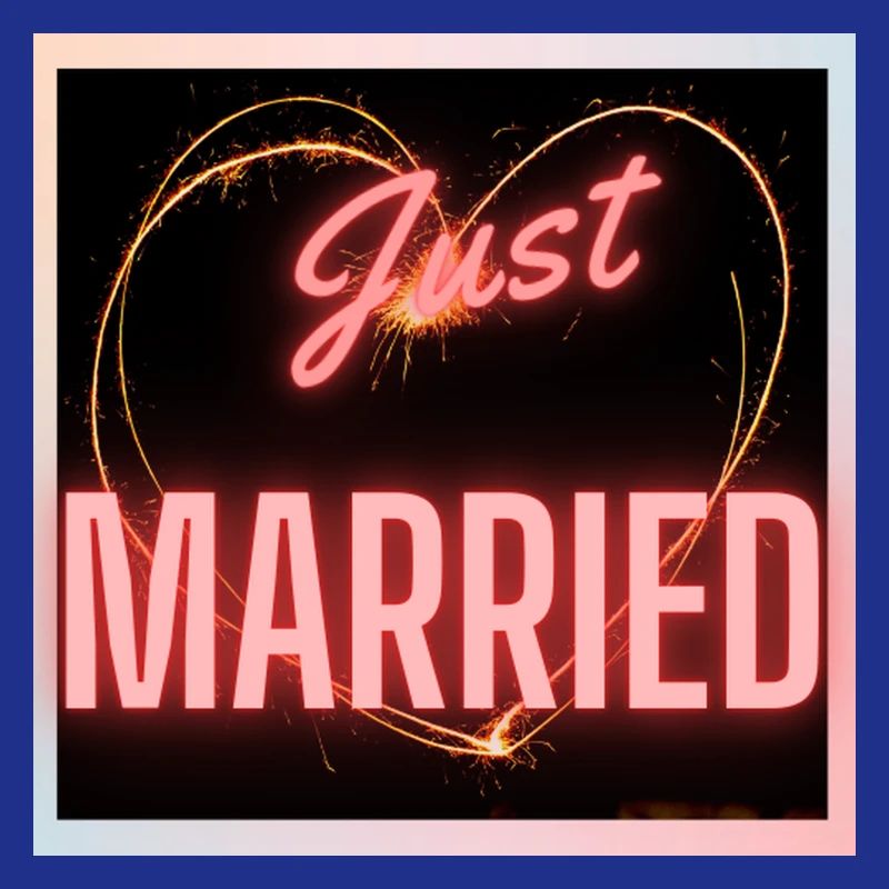 JUST MARRIED,LONG LIVE THE MARIES,EVJF,VALENTINE'S DAY