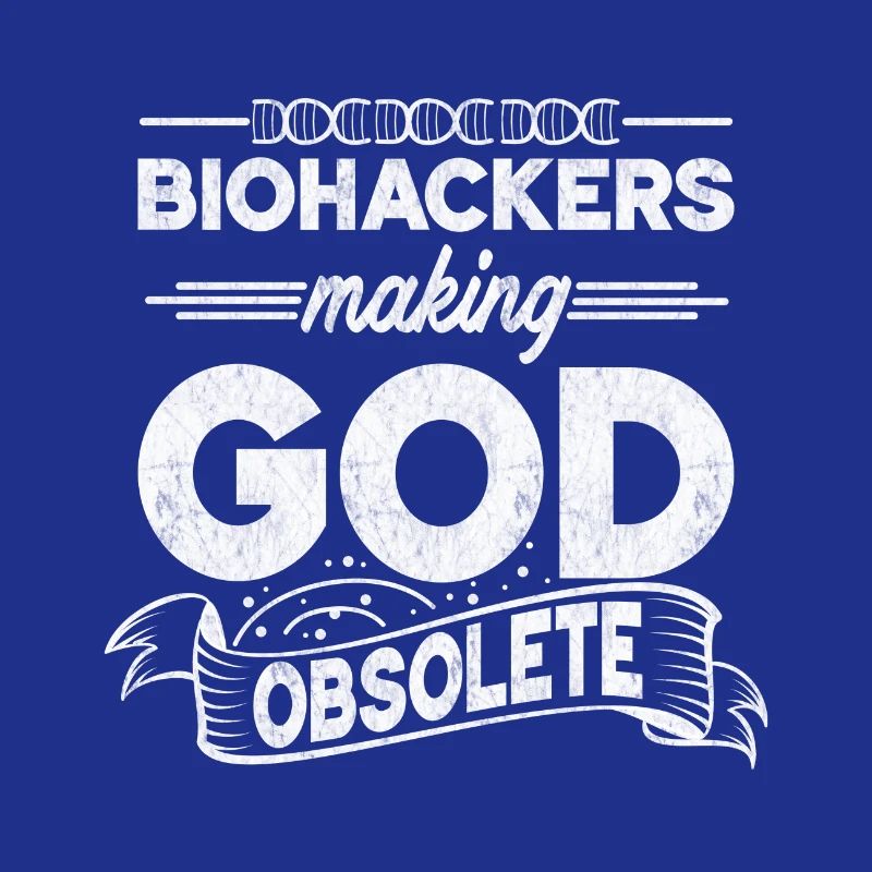 Biohacker Making God Obsolete