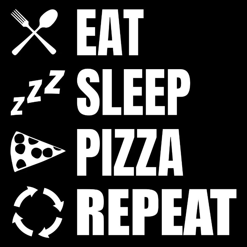 Eat Sleep Pizza Repeat