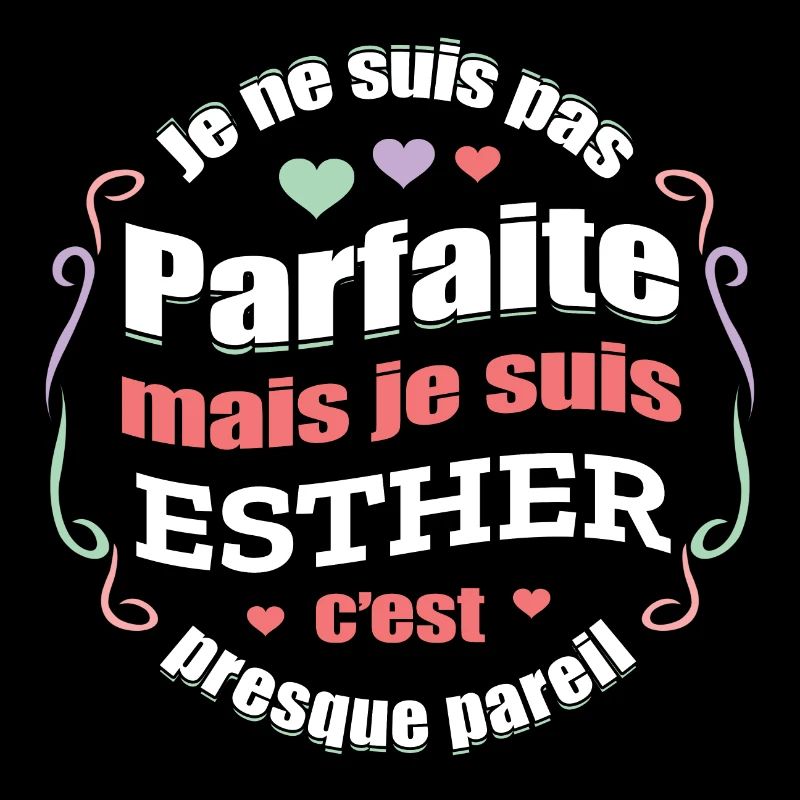 ESTHER PARFAITE - PRENOM ESTHER
