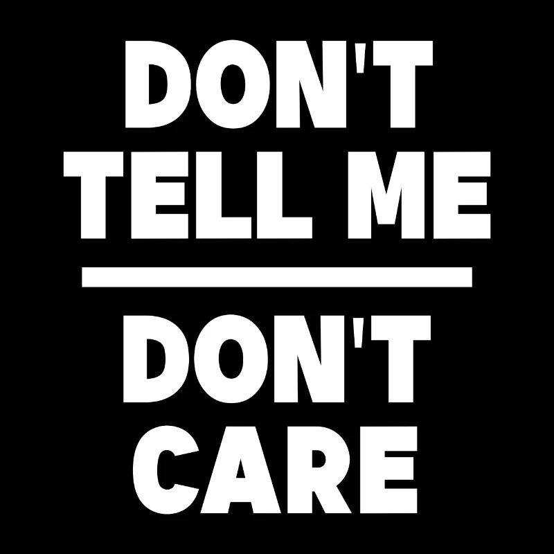 Anyway, cool saying, I don't care