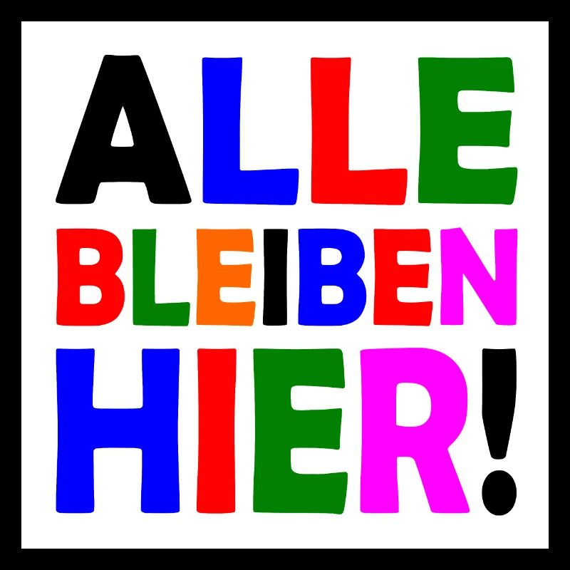 Alle bleiben hier