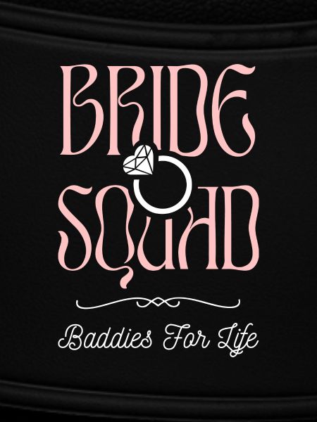 Bride Squad - Junggesellinnencrew