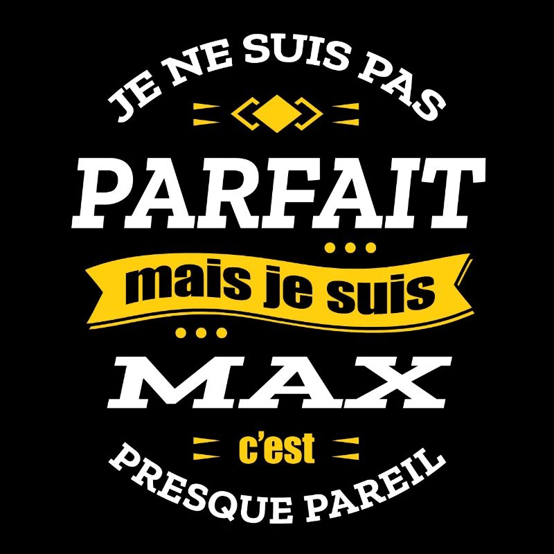 MAX PARFAIT - PRENOM MAX