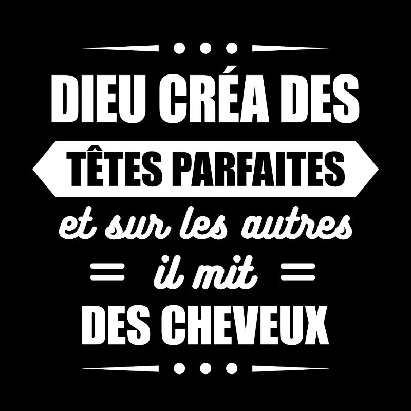 DIEU CREA DES TETES PARFAITES DE CHAUVES