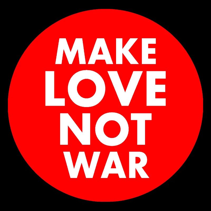 Make love not war