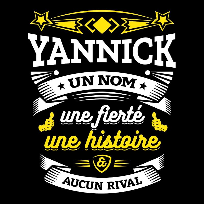 YANNICK UN NOM UNE FIERTÉ AUCUN RIVAL