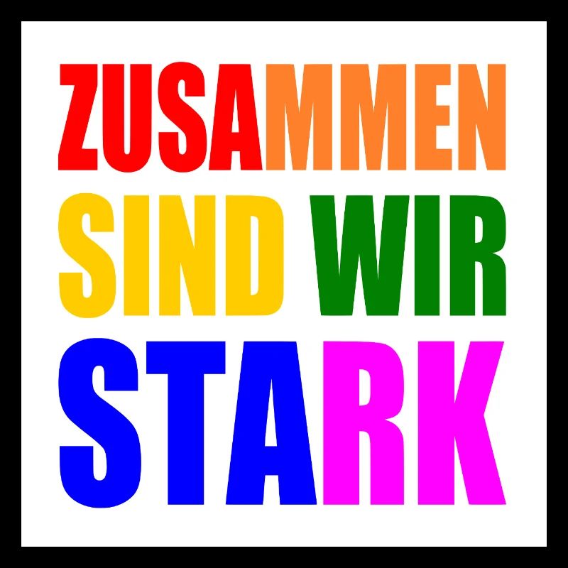 zusammen sind wir stark
