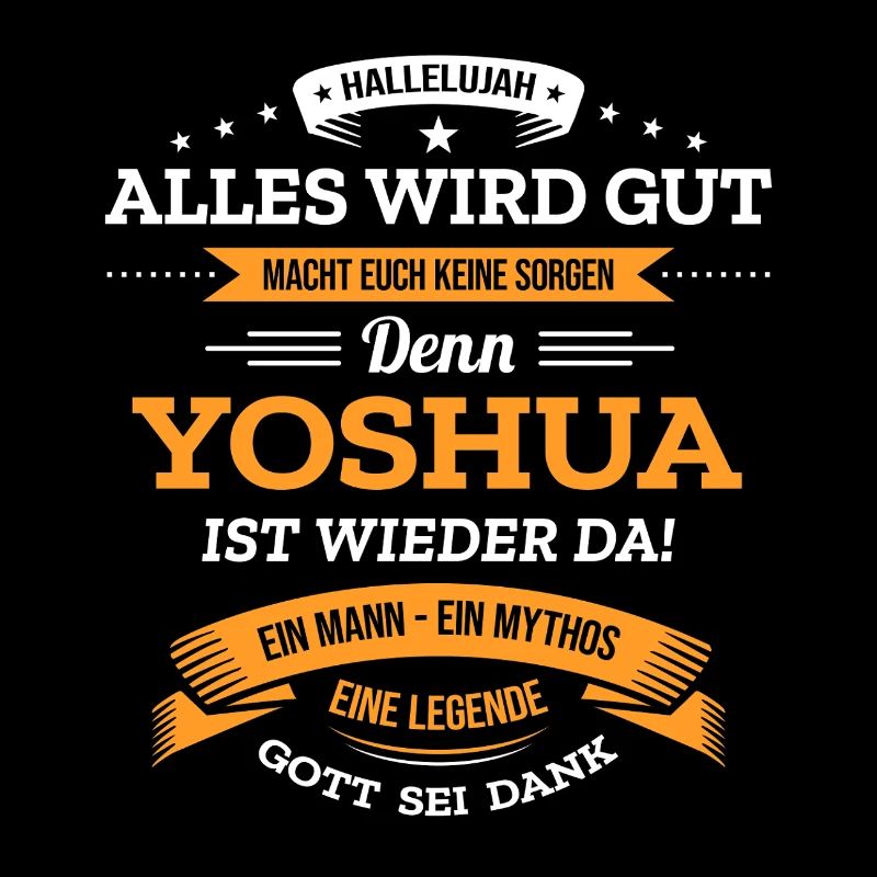 ALLES WIRD GUT, DIE LEGENDE YOSHUA IST DA