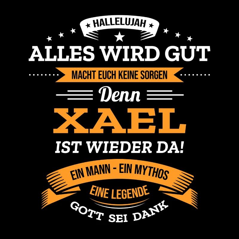 ALLES WIRD GUT, DIE LEGENDE XAEL IST DA
