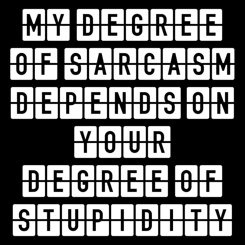 Sarkasmusstufe – Ironie Spruch für Nerds