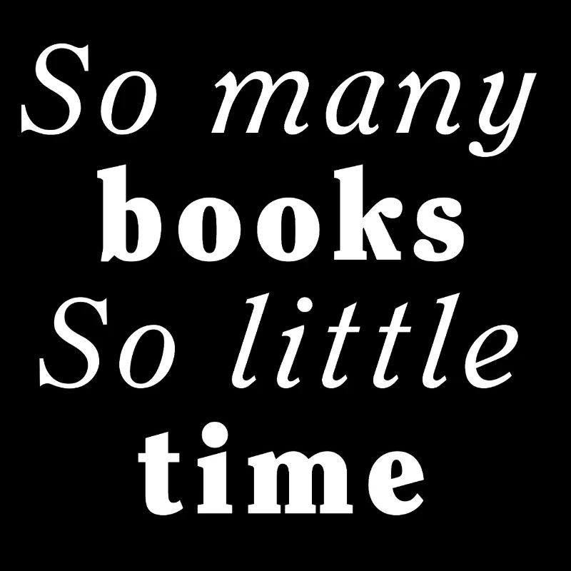 Tant de livres Si peu de temps