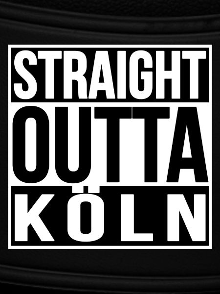 STRAIGHT OUTTA KÖLN