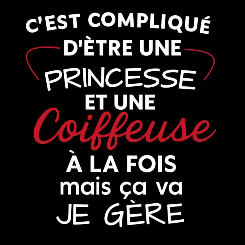 Princesse Coiffeuse Je Gere