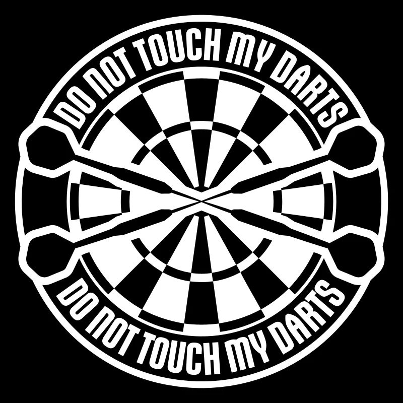 Do Not Touch My Darts Warning Darts Player Humor