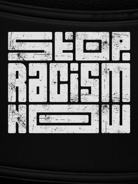Stop Racism Now