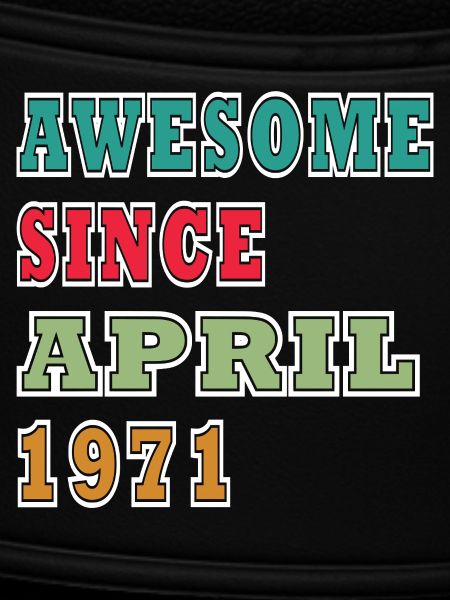 Awesome since April 1971
