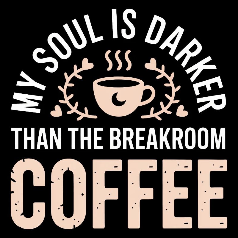 L’âme est plus sombre que le café de la salle de pause