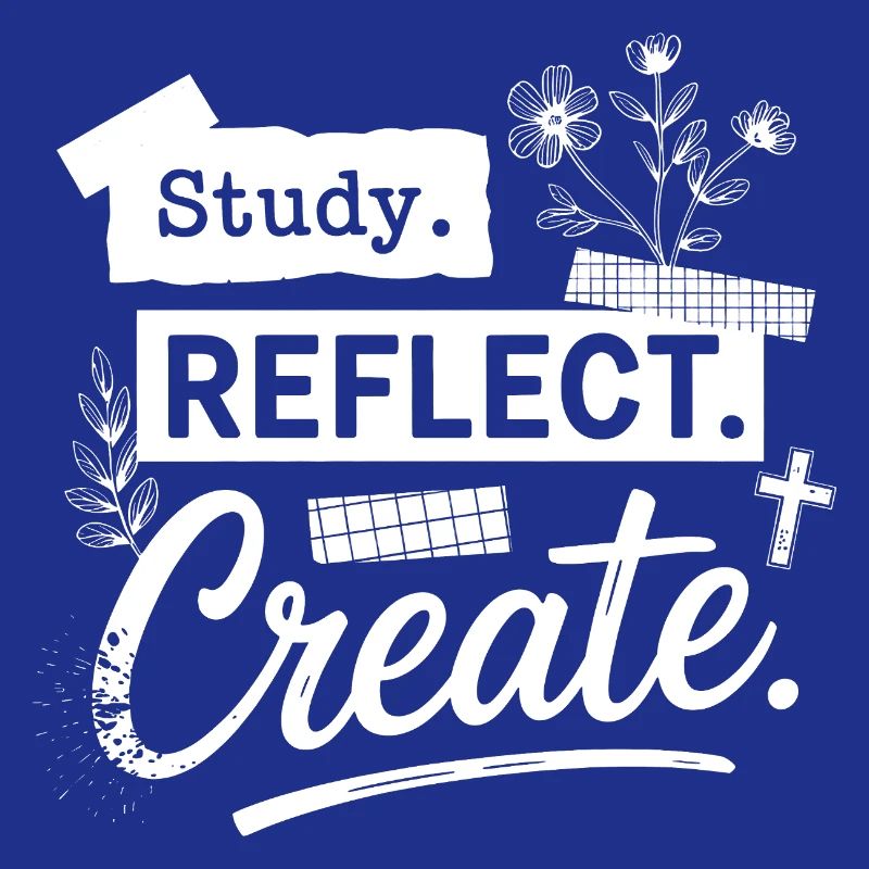 Study. Reflect. Create.