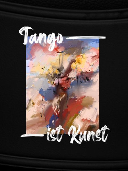 Tango ist Kunst