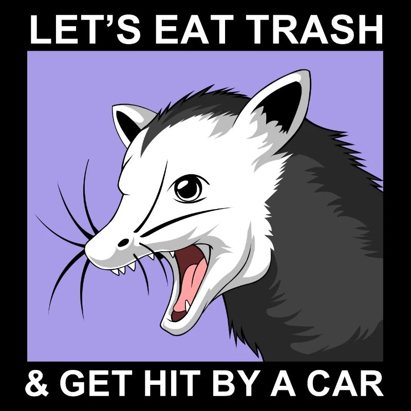 Let es Eat Trash und Get Hit By A Car