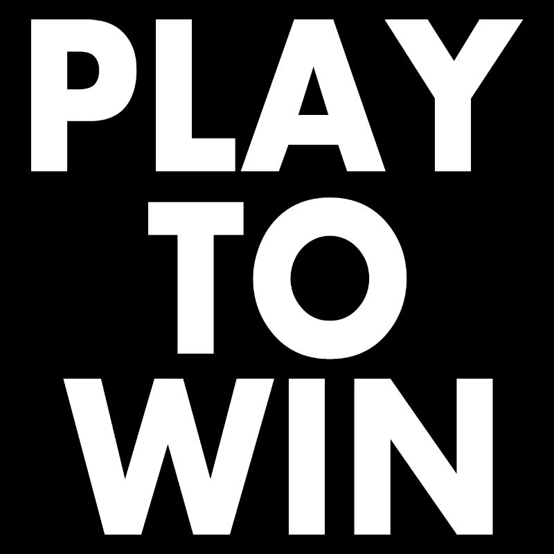 Play to win