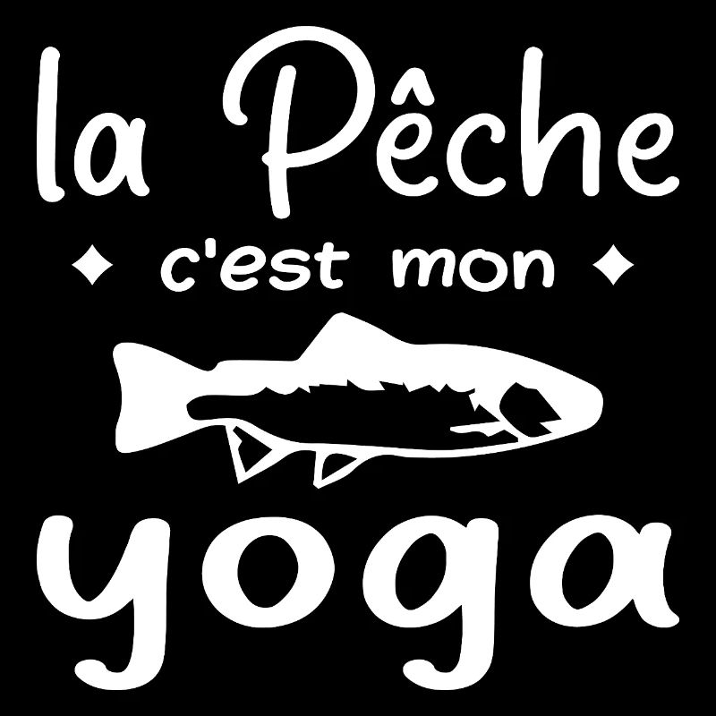 la pêche c'est mon yoga