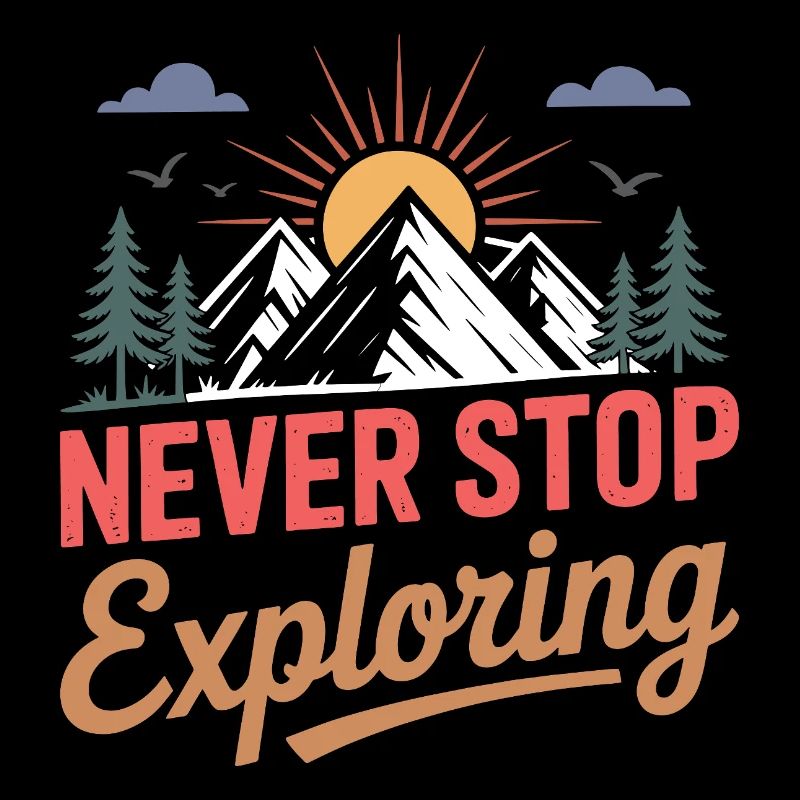Mountains - Never Stop Exploring