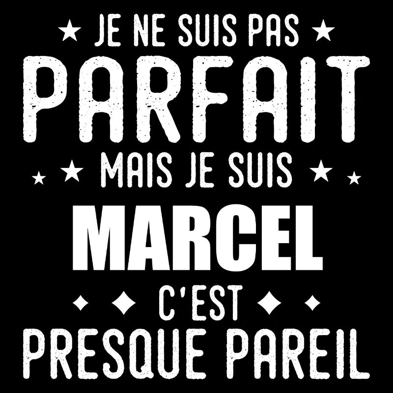Marcel: authentic, imperfect, top, perfection