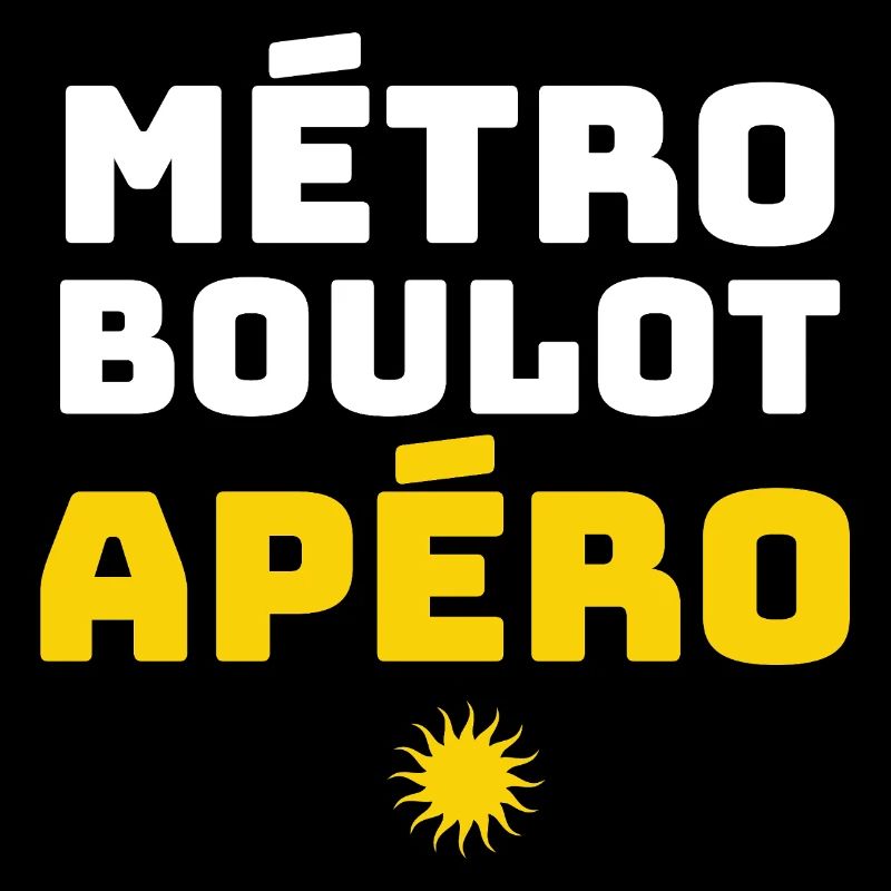 Métro Boulot Apéro Humour Routine Travail Soirée