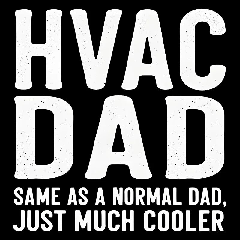 Le père HVAC est juste beaucoup plus cool, drôle