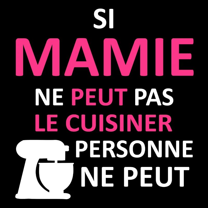 Mamie peut le cuisiner