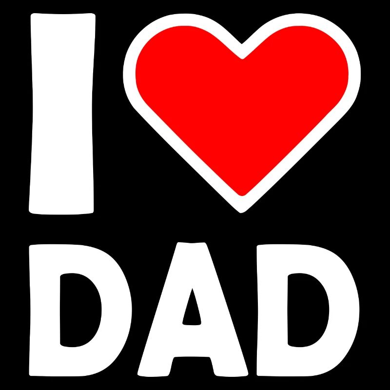 I love dad