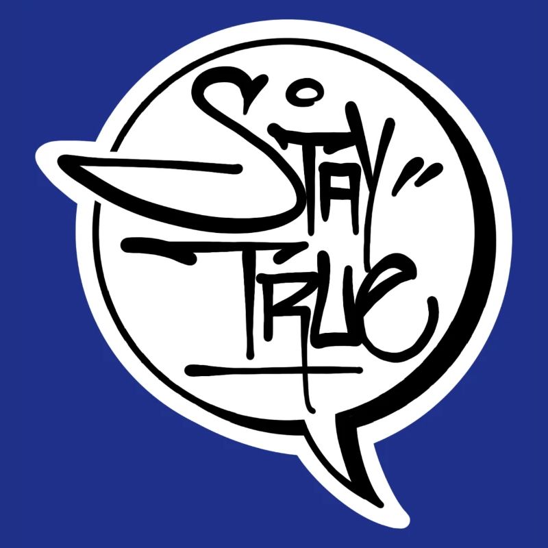 Stay True