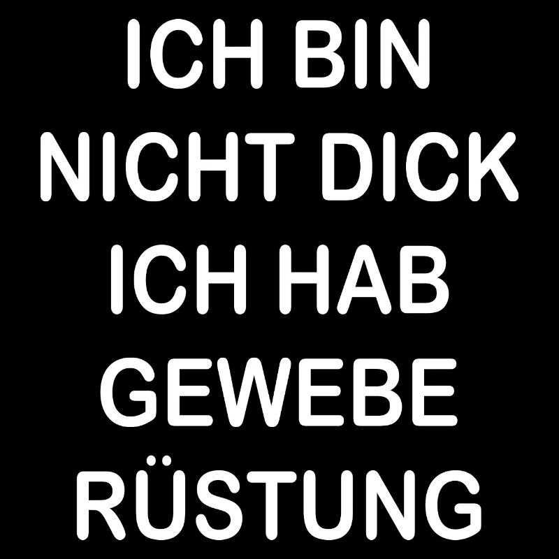Lustige Sprüche Geweberüstung Nicht Dick