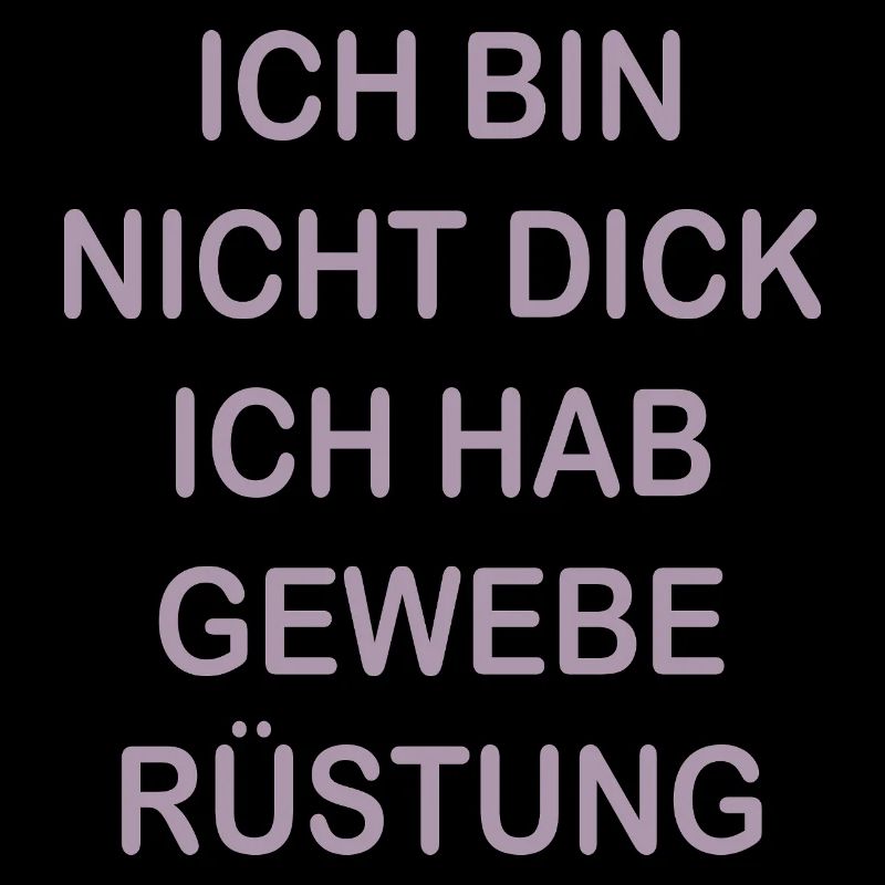 Lustige Sprüche Geweberüstung Nicht Dick