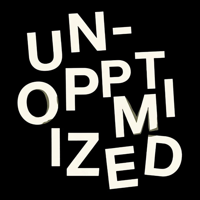 Unoptimized Original