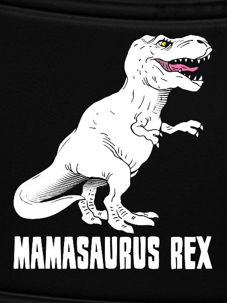 Mutter Dinosaurier - Mamasaurus Rex - Lustig