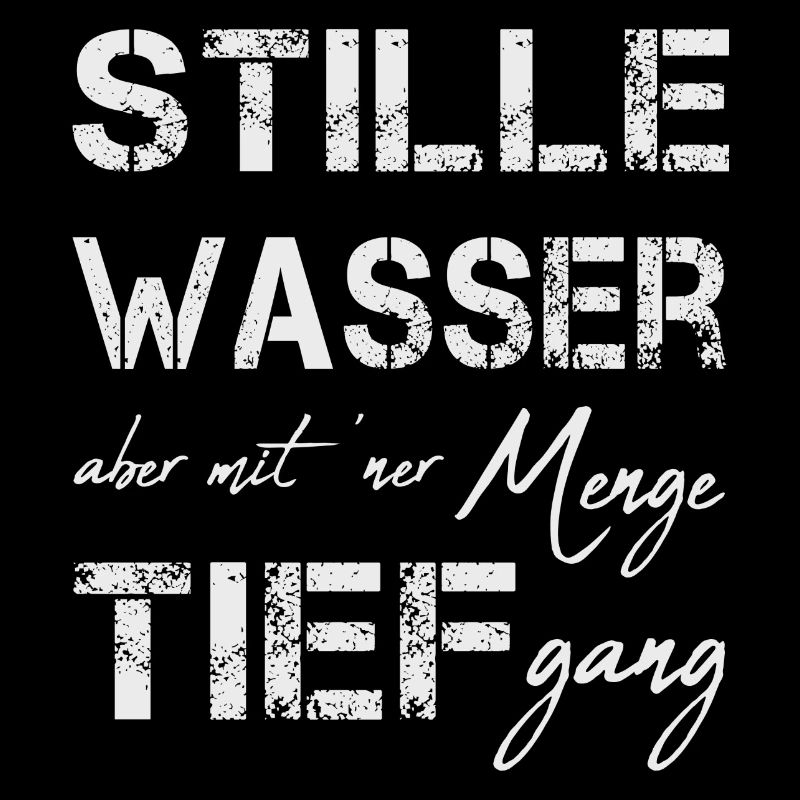 stille wasser sind tief ruhig
