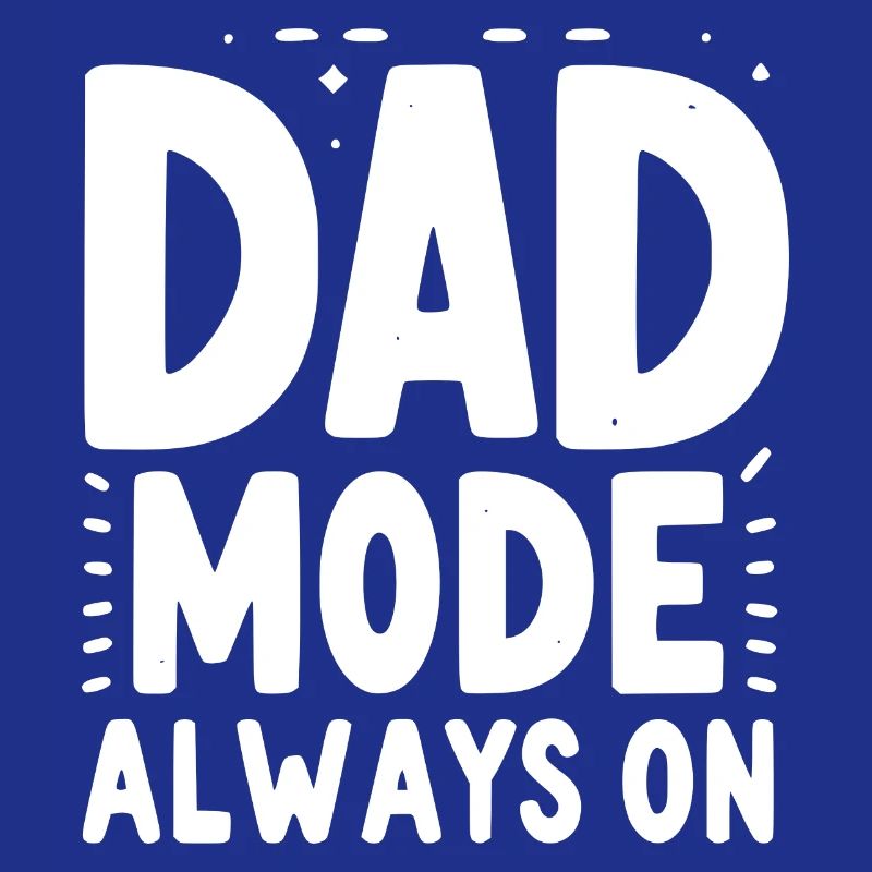 Papa-Modus: Immer eingeschaltet