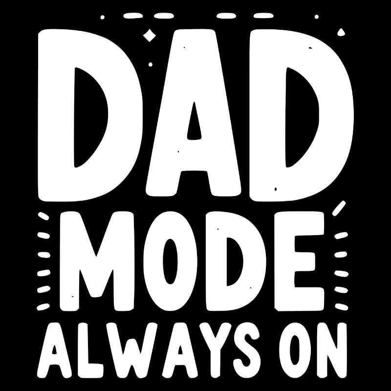 Mode papa toujours activé